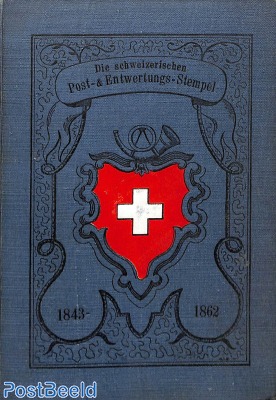 Die Schweizerischen Post & Entwertungs-Stempel, hardcover