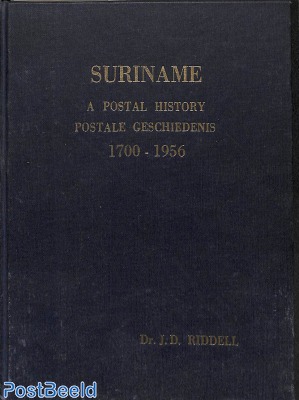 Suriname, A postal history 1700-1956, J.D. Riddell, 320p, 1970